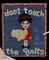 Don’t You DARE Touch the Quilts