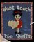 Don’t You DARE Touch the Quilts